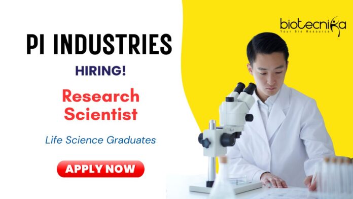 Research Scientist Role at PI Industries | Life Science Graduates Apply- Biotechnology R&D Jobs