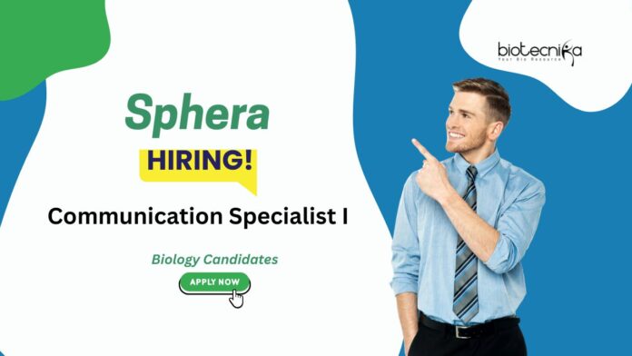 Biology Candidates Communication Specialist I Sphera