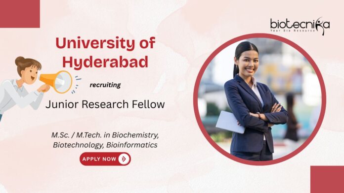 Junior Research Fellow University of Hyderabad M.Sc. / M.Tech. in Biochemistry, Biotechnology, Bioinformatics recruiting
