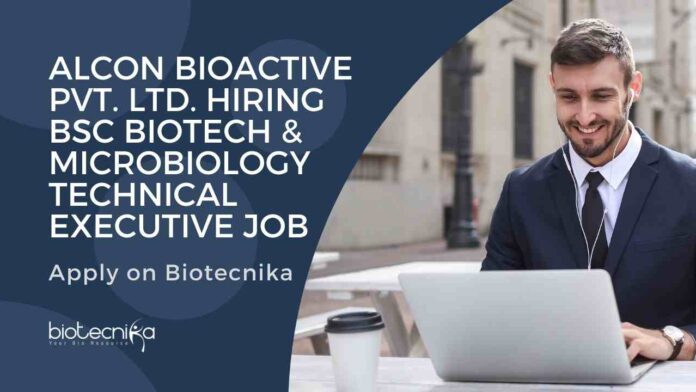 BSc Microbiology & Biotech Job Opening at Alcon Bioactive Pvt. Ltd.