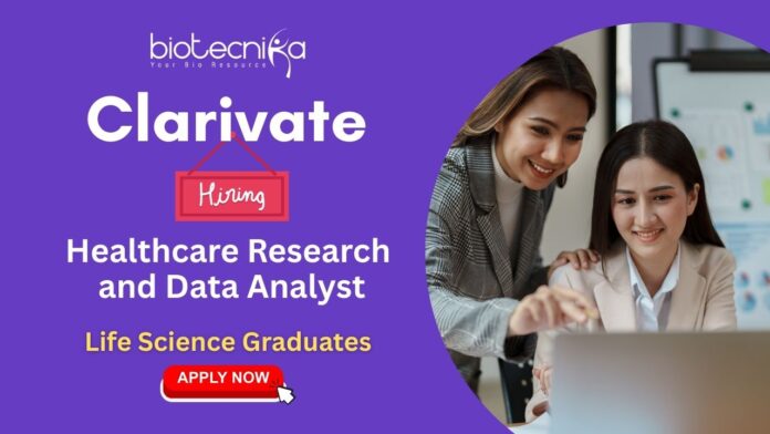 Clarivate Healthcare Research and Data Analyst Life Science Graduates