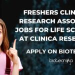 Freshers Clinical Research Associate Jobs For Life Sciences at CLINICA Research, Apply on Biotecnika
