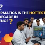 Why Bioinformatics Is the Hottest Career of the Decade in Life Sciences? Bioinformatics Career
