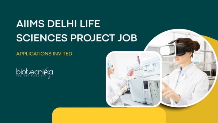 MSc Life Science Project Jobs at AIIMS Delhi