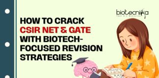 CSIR NET & GATE exams need smart Biotech-focused revision strategies. Learn the success tips for cracking them.