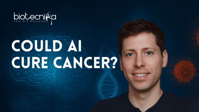 Supercharged Intelligence, Superhuman Goals: Sam Altman Says AI May Hold the Key to Conquering Cancer