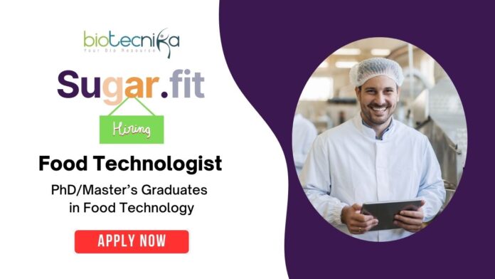 Food Technologist Job at Sugar.Fit in Bangalore | PhD/MSc Graduates Apply