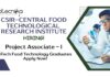 Food Technology Jobs at CSIR-CFTRI | Apply Now For The Project Associate Role