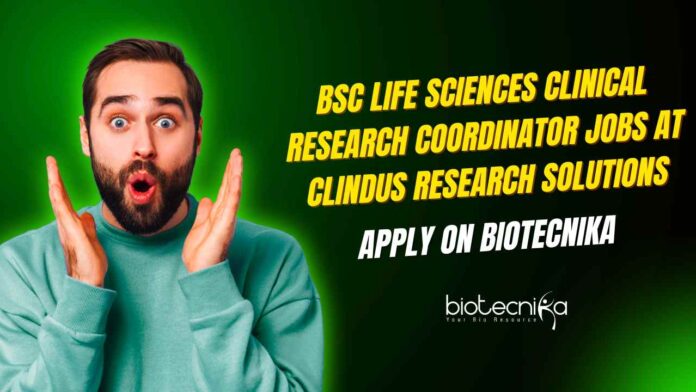 BSc Life Sciences Jobs at Clindus Research Solutions, Apply on Biotecnika