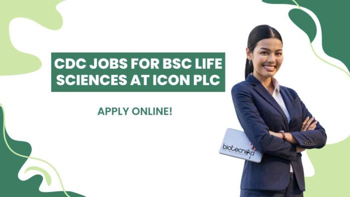 BSc Life Sciences CDC Job Openings at ICON plc
