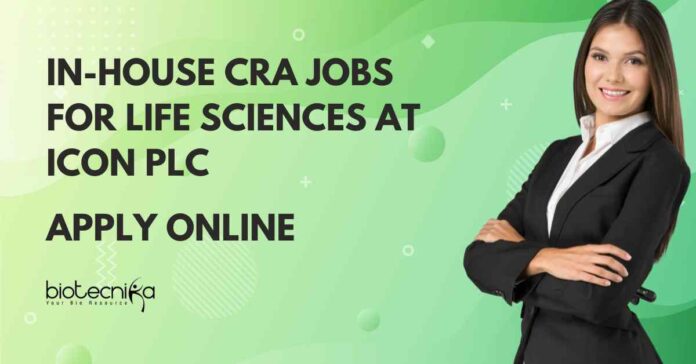CRA Job Opening For Life Sciences at ICON