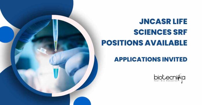 MSc Life Sciences SRF Positions at JNCASR