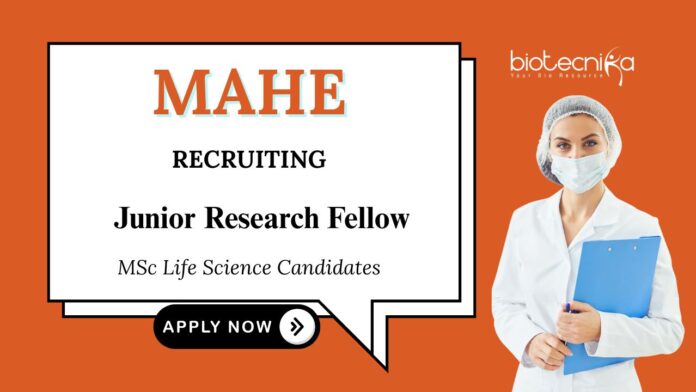 JRF Position Jobs at Manipal Academy of Higher Education MSc Life Science Candidates Apply Now 