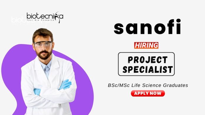 Recent Life Science Jobs at Sanofi | Apply Now for the Project Specialist Position