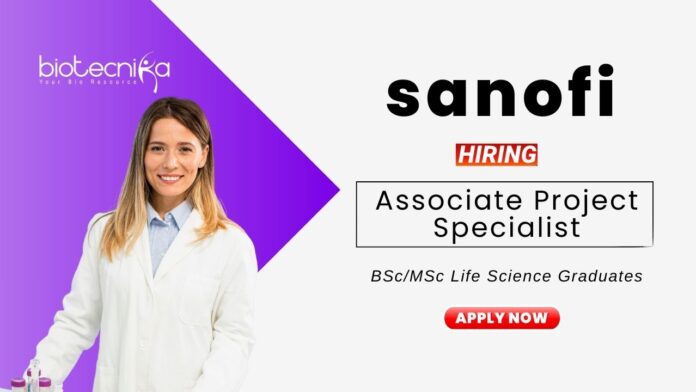 Latest Life Science Jobs at Sanofi Apply Now for the Associate Project Specialist Position
