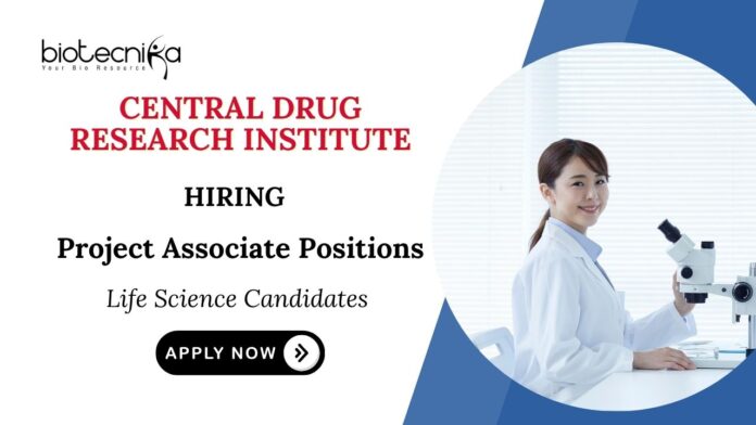 Life Science Jobs at Central Drug Research Institute Apply Now for Project Associate Positions