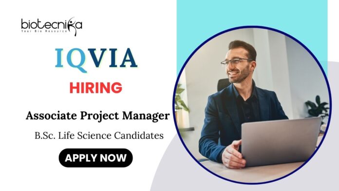 Life Science Jobs at IQVIA | Apply Now for Associate Project Manager Role