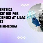 MSc Human Genetics Job Openings at Lilac Insights