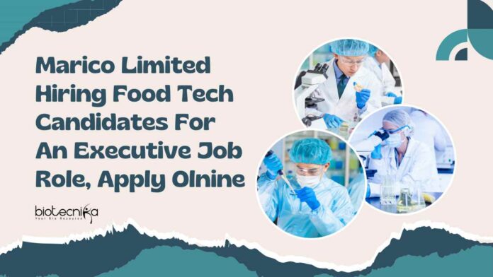 Food Technology Latest Job Openings at Marico Limited