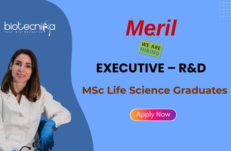 MSc Life Science Job at Meril | Apply Now for Executive R&D Position