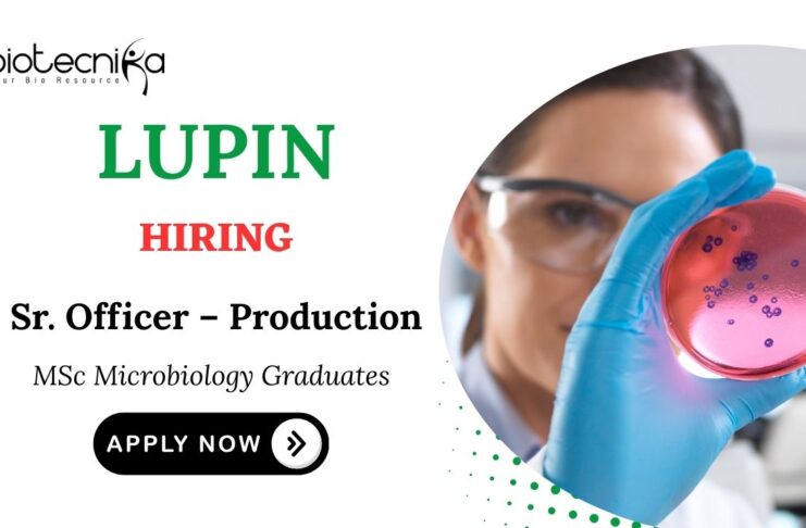 MSc Microbiology Jobs at Lupin Apply Now for Sr. Officer – Production Role