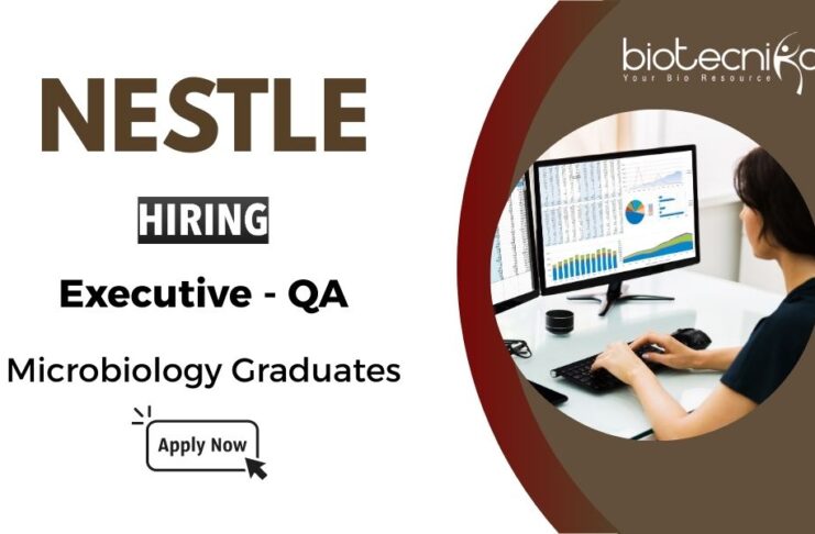 Nestlé Hiring for QA Executive Job Role | Microbiology Graduates Apply