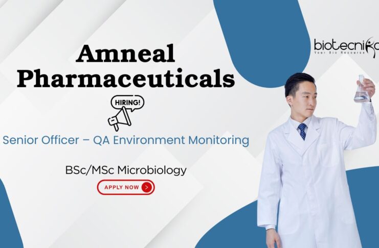 BSc/MSc Microbiology Senior Officer – QA Environment Monitoring Amneal Pharmaceuticals