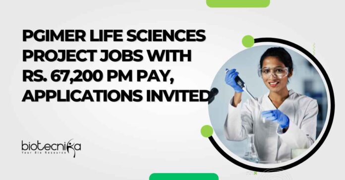 PhD & MSc Life Sciences Job Vacancies at PGIMER