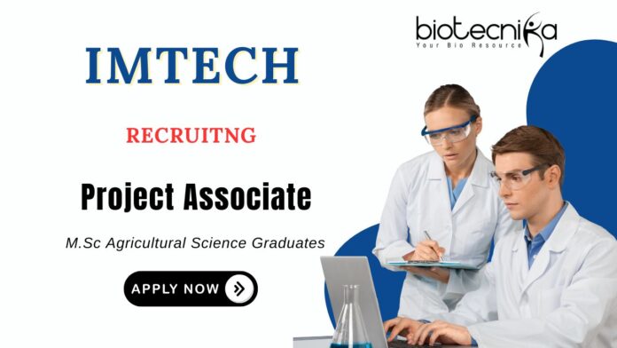Project Associate Job at IMTECH MSc Agricultural Science Candidates Apply Now