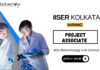 Project Associate Job at ISSER Kolkata MSc in Biotechnology Candidates Apply Now