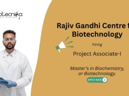 Rajiv Gandhi Centre for Biotechnology Project Associate-I Master’s in Biochemistry, or Biotechnology.