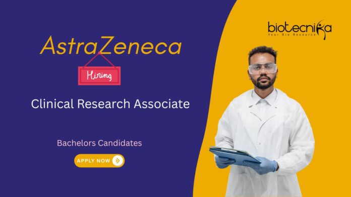 AstraZeneca Clinical Research Associate Bachelors Candidates