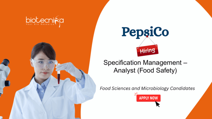 PepsiCo Food Sciences and Microbiology Candidates Specification Management – Analyst (Food Safety)