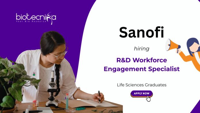 R&D Workforce Engagement Specialist Sanofi Life Sciences Graduates hiring