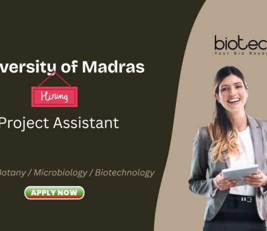 University of Madras Project Assistant M.Sc. in Botany / Microbiology / Biotechnology