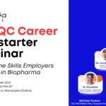QA/QC Career Kickstarter Webinar – Master the Skills Employers Demand in Biopharma QA/QC Career Kickstarter Webinar Master the Skills Employers Demand in Biopharma