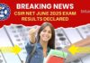 Results For CSIR NET June 2025 Declared