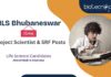 ILS Bhubaneswar Life Science Candidates Attend Walk-in Interview Project Scientist & SRF Posts