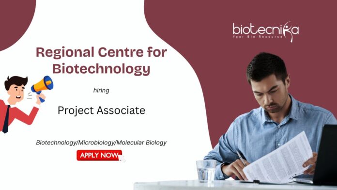 Life Sciences Project Associate Job | Apply Now at Regional Centre for Biotechnology