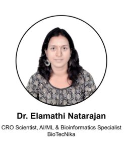 Dr. Elamathi Natarajan CRO Scientist, AI/ML & Bioinformatics Specialist BioTecNika