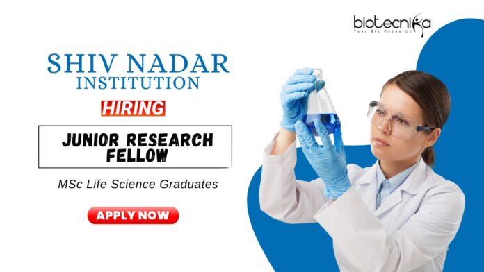 Research Jobs at Shiv Nadar Institution MSc Life Science Graduates Apply Now for the JRF Vacancy