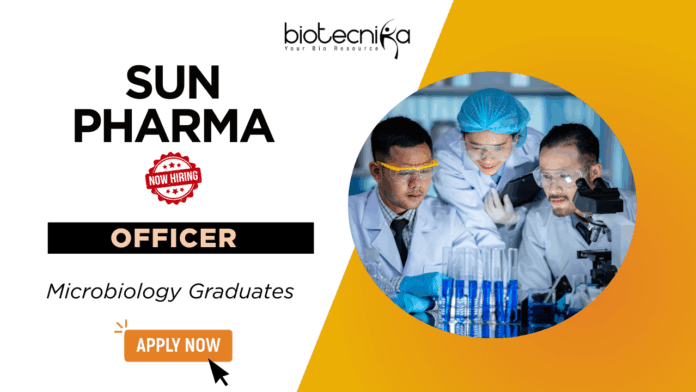Officer Job at Sun Pharma - Hiring microbiology graduates for officer position, apply now at Sun Pharmaceutical Industries
