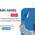 ICMR-NIMR Project Research Scientist & Project Technical Support Positions Life Science Graduates