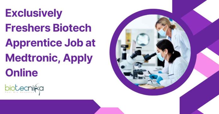 Freshers Biotechnology Job Openings at Medtronic