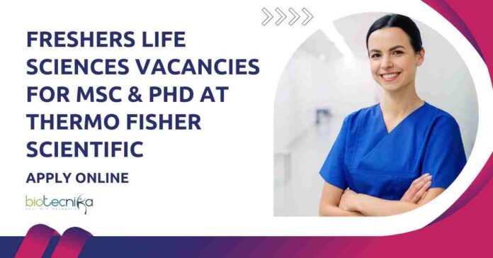Freshers MSc & PhD Life Sciences Jobs at Thermo Fisher