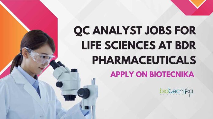 Life Sciences QC Analyst Jobs at BDR Pharmaceuticals