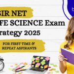 CSIR NET Exam Strategy 2025