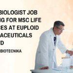Microbiologist Job Opening at Euploid Pharmaceuticals Pvt. Ltd, Apply on Biotecnika
