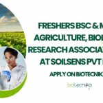 Freshers BSc & MSc Agriculture, Biology Research Associate Job at Soilsens Pvt LTD, Apply On Biotecnika Freshers BSc & MSc Agriculture