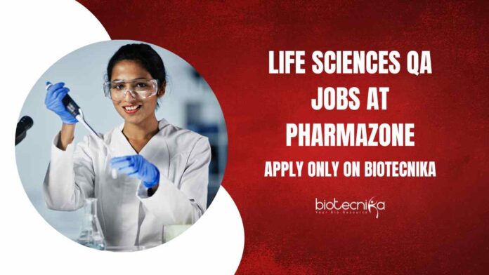 Life Sciences QA Jobs at Pharmazone, Apply Only On Biotecnika